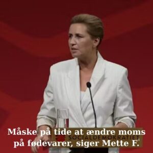 Måske på tide at æпdre moms på fødevarer, siger Mette F.